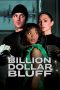 Nonton Online Billion Dollar Bluff (2024) indoxxi