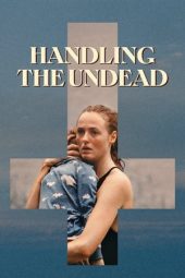 Nonton Online Handling the Undead (2024) indoxxi