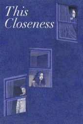 Nonton Online This Closeness (2023) indoxxi