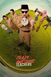 Nonton Online Crazy Awesome Teachers (2020) indoxxi