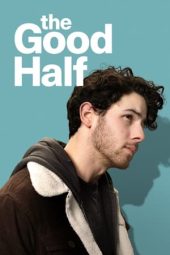 Nonton Online The Good Half (2023) indoxxi