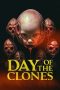 Nonton Online Day of the Clones (2024) indoxxi