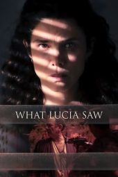 Nonton Online What Lucia Saw (2022) indoxxi