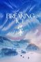 Nonton Online The Breaking Ice (2023) indoxxi