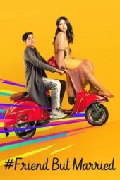 Nonton Online #FriendsButMarried (2018) indoxxi