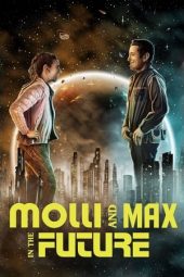 Nonton Online Molli and Max in the Future (2023) indoxxi