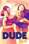 Nonton Online Dude (2018) indoxxi