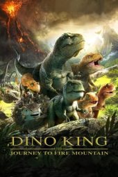 Nonton Online Dino King 3D: Journey to Fire Mountain (2019) indoxxi