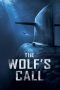 Nonton Online The Wolf’s Call (2019) indoxxi