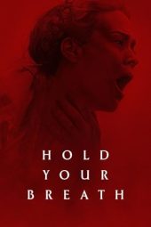 Nonton Online Hold Your Breath (2024) indoxxi