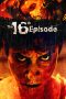 Nonton Online The 16th Episode (2019) indoxxi