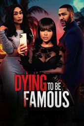 Nonton Online Dying to Be Famous (2024) indoxxi