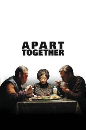 Nonton Online Apart Together (2010) indoxxi