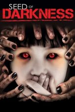 Nonton Online Seed of Darkness (2006) indoxxi