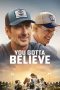 Nonton Online You Gotta Believe (2024) indoxxi