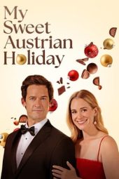 Nonton Online My Sweet Austrian Holiday (2024) indoxxi