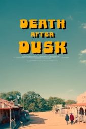 Nonton Online Death After Dusk (2024) indoxxi