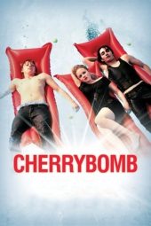 Nonton Online Cherrybomb (2009) indoxxi