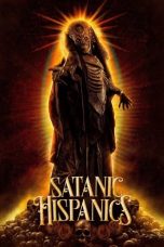 Nonton Online Satanic Hispanics (2022) indoxxi