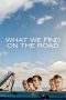 Nonton Online What We Find on the Road (2024) indoxxi