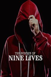 Nonton Online The Burden of Nine Lives (2024) indoxxi