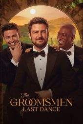 Nonton Online The Groomsmen Last Dance (2024) indoxxi