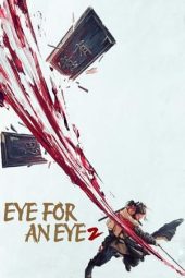 Nonton Online Eye for an Eye 2 (2024) indoxxi