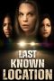 Nonton Online Last Known Location (2024) indoxxi